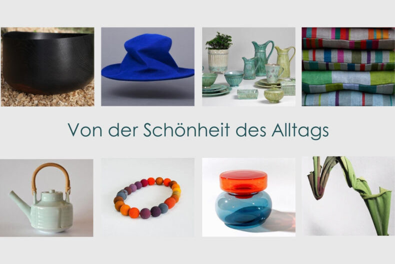 Collage aus handgefertigten Alltagsgegenständen wie Keramik, Glas, Textilien und Schmuck. In der Mitte steht der Text: "Von der Schönheit des Alltags".
